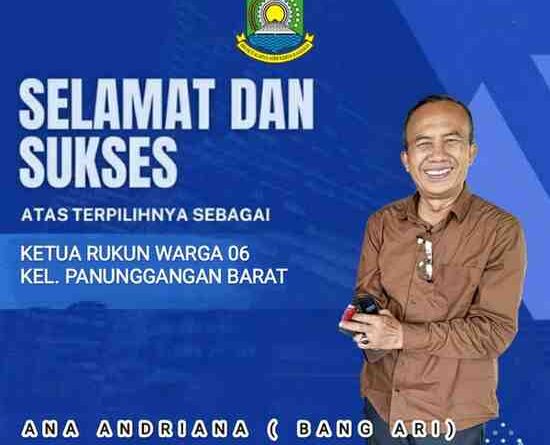 Ana Andriana (Bang Ari) Terpilih Sebagai Ketua RW 06 Kelurahan Panunggangan Barat
